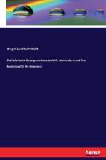 italienische Gesangsmethode des XVII. Jahrhunderts und ihre Bedeutung fur die Gegenwart af Hugo Goldschmidt