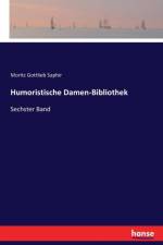 Humoristische Damen-Bibliothek af Moritz Gottlieb Saphir