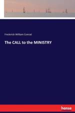 CALL to the MINISTRY af Frederick William Conrad