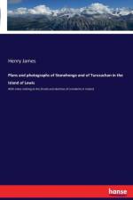 Plans and photographs of Stonehenge and of Turusachan in the Island of Lewis af Henry James