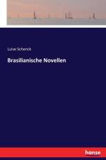 Brasilianische Novellen af Luise Schenck