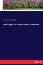 Genealogy of the Pelton Family in America af Jeremiah M Pelton