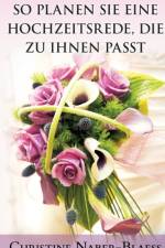 So planen Sie eine Hochzeitsrede, die zu Ihnen passt af Christine Naber-Blaess