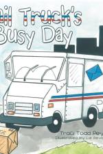 Mail Truck's Busy Day af Traci Todd Peyton