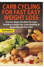 Carb Cycling for Fast Easy Weight Loss af Lindsey Pylarinos