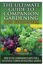 Ultimate Guide to Companion Gardening for Beginners af Lindsey Pylarinos