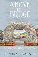 Above the Bridge af Deborah Garner