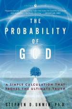The Probability of God af Dr. Stephen D. Unwin