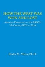 How the West Was Won and Lost af Ph D Rocky M Mirza
