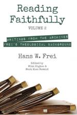 Reading Faithfully, Volume 2 af The Late Hans W Frei