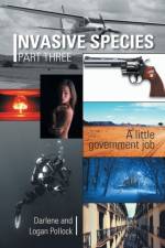Invasive Species Part Three af Darlene and Logan Pollock