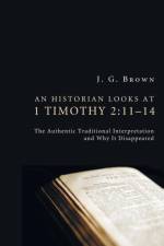 An Historian Looks at 1 Timothy 2 af J G Brown