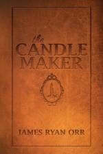 The Candle Maker af James Ryan Orr