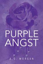 Purple Angst af A G Morgan