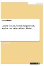 Latente Steuern. Anwendungsbereich, Analyse und zielgerichteter Einsatz af Torsten Muller