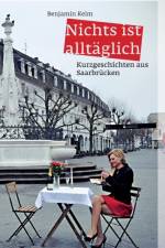 Nichts ist alltaglich af Benjamin Kelm