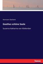 Goethes schoene Seele af Hermann Dechent