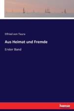 Aus Heimat und Fremde af Elfried von Taura