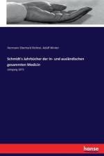 Schmidt's Jahrbucher der in- und auslandischen gesammten Medicin af Hermann Eberhard Richter