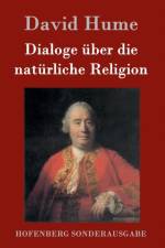 Dialoge uber die naturliche Religion af David Hume
