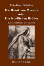Die Braut von Messina oder Die feindlichen Bruder