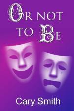 Or Not to be af Cary Smith