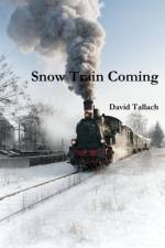 Snow Train Coming af David Tallach