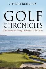 Golf Chronicles af Joseph Bronson