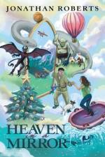 Heaven in a Mirror af Jonathan (Senior Lecturer in English University of Liverpool) Roberts
