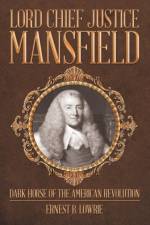 Lord Chief Justice Mansfield af Ernest B Lowrie