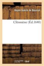 Cleomene, Tragedie af Guyon Guerin De Bouscal