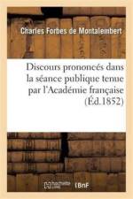Discours Prononces Dans La Seance Publique Tenue Par l'Academie Francaise af Charles Forbes de Montalembert