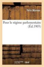 Pour Le Regime Parlementaire af Felix Moreau