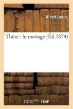 These: Le Mariage af Ledru