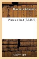 Place Au Droit af Alfred de la Gueronniere