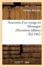 Souvenirs d'Un Voyage En Allemagne Deuxieme Edition af Etienne Mulsant