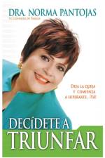 Decidete a triunfar af Norma Pantojas