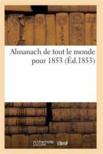 Almanach de Tout Le Monde Pour 1853 af Sans Auteur