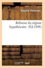 Reforme Du Regime Hypothecaire af Vavasseur-A