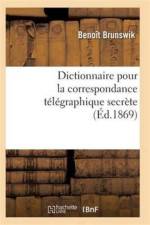 Dictionnaire Pour La Correspondance Telegraphique Secrete 2e Ed af Brunswik-B