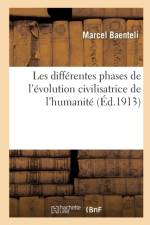 Differentes Phases de l'Evolution Civilisatrice de l'Humanite Tableau Commemorations Historiques T01 af Baenteli-M