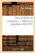 Pour La Liberte de Conscience: Conferences Populaires af Ballaguy-P