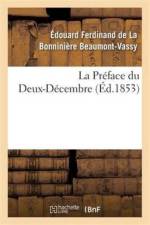 La Preface Du Deux-Decembre af Edouard Ferdinand La Bonniniere de Beaumont-Vassy