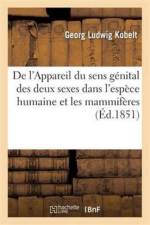 de l'Appareil Du Sens Genital Des Deux Sexes Dans l'Espece Humaine Et Dans Quelques Mammiferes af Georg Ludwig Kobelt