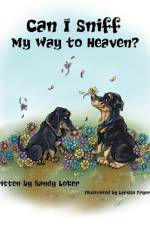 Can I Sniff My Way to Heaven? af Sandy Loker