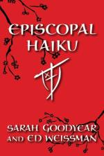 Episcopal Haiku af Sarah Goodyear