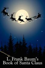 L. Frank Baum's Book of Santa Claus af L Frank Baum
