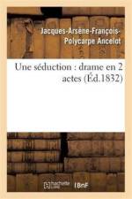 Une Seduction af Jacques-Arsène-François-Polycarpe Ancelot
