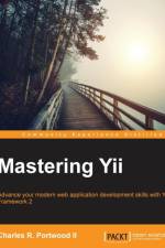Mastering Yii af Charles R. Portwood II