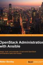 OpenStack Administration with Ansible af Walter Bentley